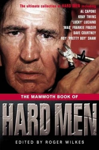 The Mammoth Book of Hard Men (Mammoth Books)