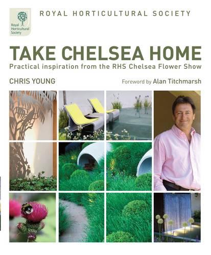 RHS Take Chelsea Home: Practical Inspiration from the Chelsea Flower Show