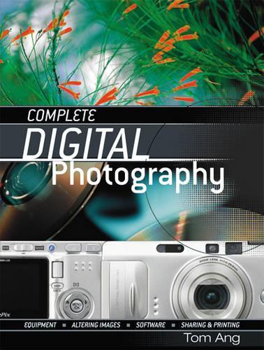 Complete Digital Photography