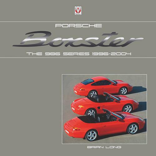 Porsche Boxster: The 986 Series 1996-2004
