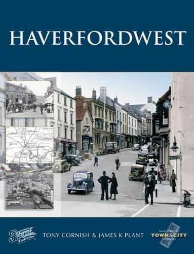 Haverfordwest (Town and City Memories)