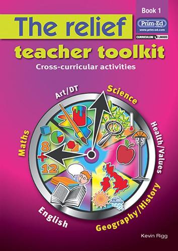 The Relief Teacher Toolkit: Bk. 1: Cross-curricular Activities