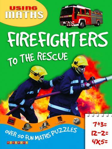 Firefighters To The Rescue (Maths Adventures)