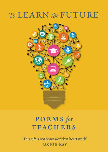 To Learn the Future: Poems for Teachers