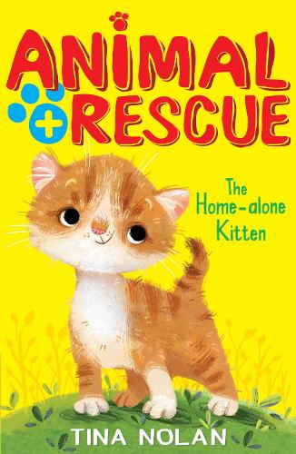 The Home-alone Kitten: 2 (Animal Rescue, 2)