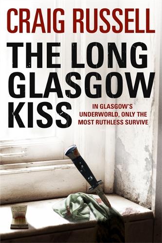 The Long Glasgow Kiss: A Lennox Thriller: Lennox 2