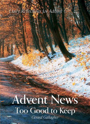 Advent News: Too Good to Keep: Daily Reflections for Advent