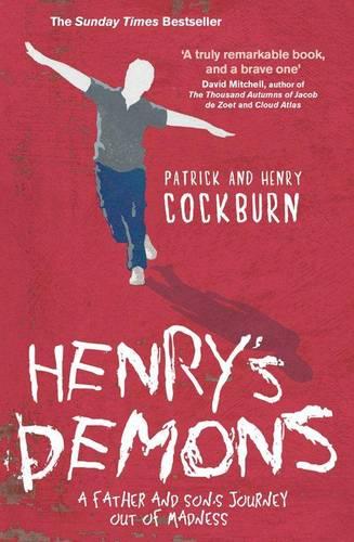 Henry's Demons: Living with Schizophrenia, a Father and Son's Story