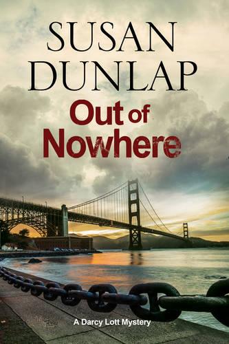 Out of Nowhere: A Zen Mystery Set in San Francisco (A Darcy Lott Mystery)