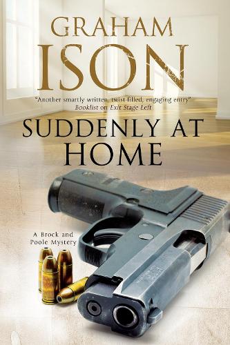 Suddenly at Home: A Brock and Poole police procedural: 15 (A Brock & Poole Mystery)