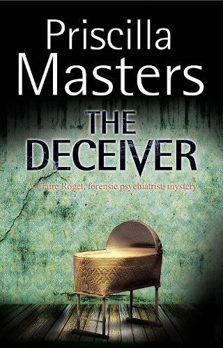 The Deceiver (A Claire Roget Forensic Psychiatrist Mystery)