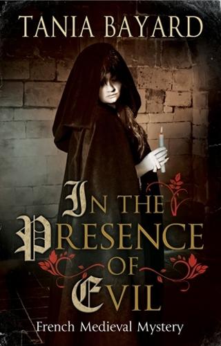 In the Presence of Evil (A Christine de Pizan Mystery)