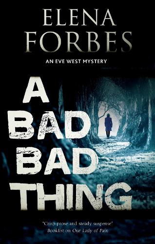 A Bad, Bad Thing (An Eve West Mystery)