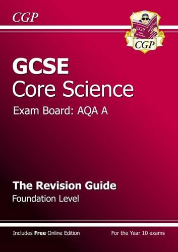 Gcse Core Science AQA A Revision Guide - Foundation (Revision Guides)