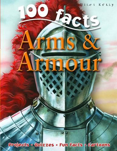 100 Facts Arms & Armour � Bitesized Facts & Awesome Images to Support KS2 Learning