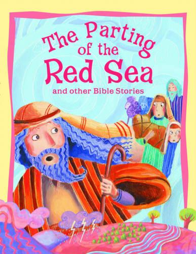 Bible Stories The Parting of the Red Sea and Other Bible Stories