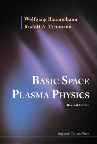 BASIC SPACE PLASMA PHYSICS (REVISED EDITION)