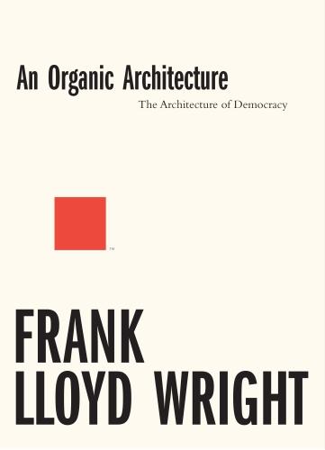 An Organic Architecture: The Architecture of Democracy 2017