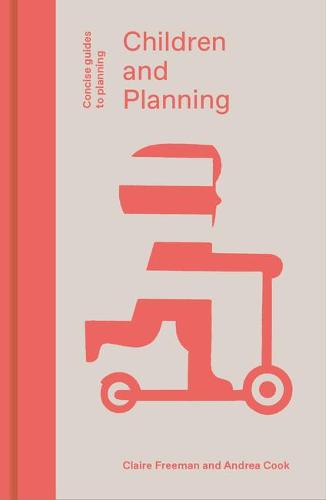 Children and Planning (Concise Guides to Planning)
