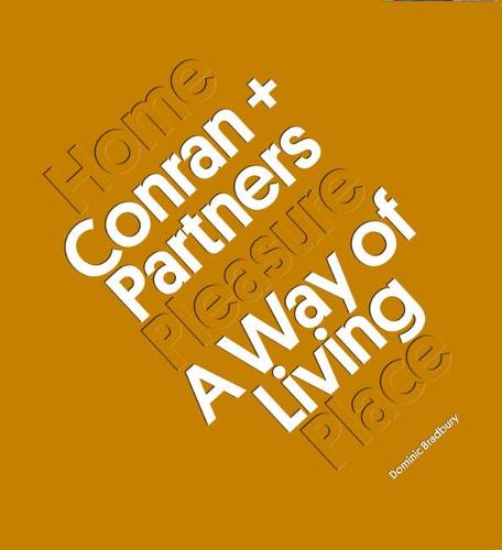 Conran + Partners: Invention and Reinvention: A Way of Living