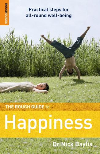 The Rough Guide to Happiness (Rough Guide Reference)