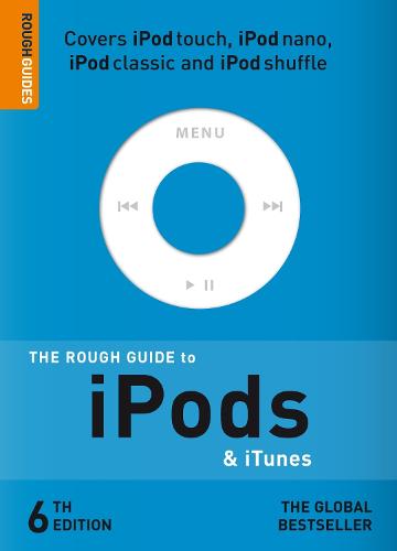 The Rough Guide to iPods and iTunes