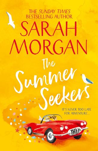 The Summer Seekers: the feel good women’s fiction Sunday Times Top Five bestseller of 2021!