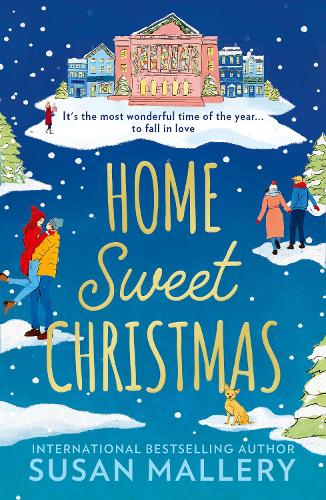 Home Sweet Christmas: The perfect cosy and uplifting Christmas romance!