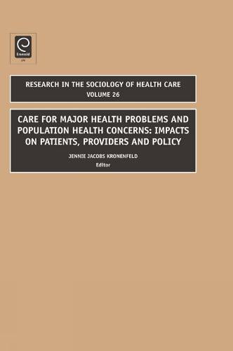 Care for Major Health Problems & Populat (Research in the Sociology of Health Care)
