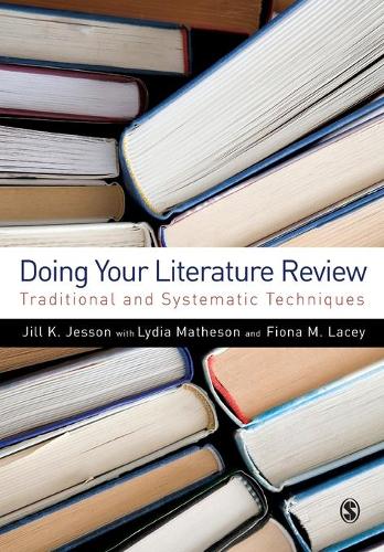 Doing Your Literature Review: Traditional And Systematic Techniques