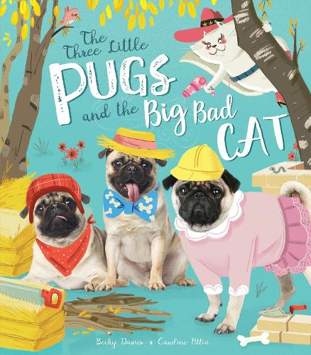 The Three Little Pugs and the Big Bad Cat