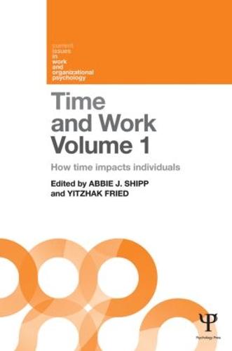 Time and Work, Volume 1: How time impacts individuals (Current Issues in Work and Organizational Psychology)