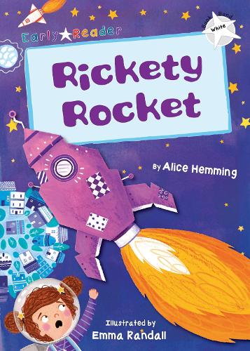 Rickety Rocket (White Early Reader) (Early Reader White)