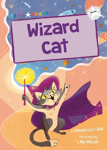 Wizard Cat: (White Early Reader) (Maverick Early Readers White)