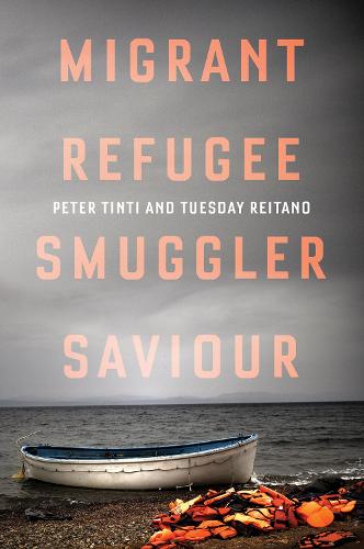 Migrant, Refugee, Smuggler, Saviour