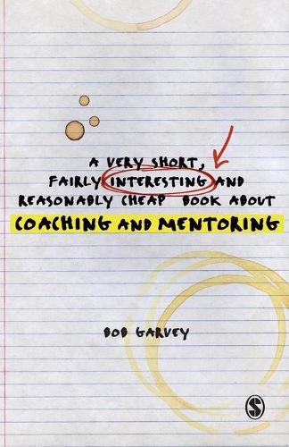 A Very Short, Fairly Interesting and Reasonably Cheap Book About Coaching and Mentoring (Very Short, Fairly Interesting & Cheap Books)