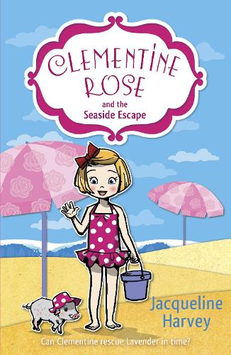 Clementine Rose and the Seaside Escape (Clementine Rose, 5)