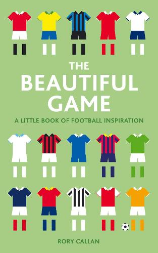 The Beautiful Game: A Book of Football Inspiration
