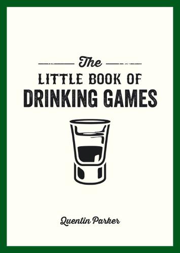 The Little Book Of Drinking Games (Litte Book)