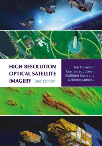 High Resolution Optical Satellite Imagery: 2nd edition