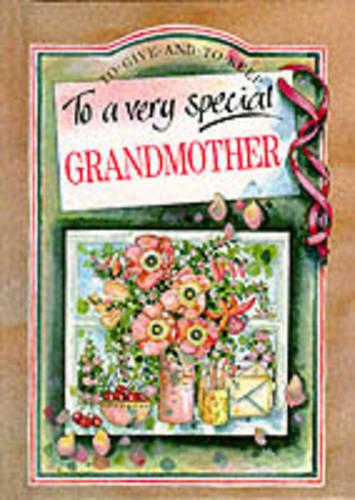 To a Very Special Grandmother (To-Give-And-To-Keep)