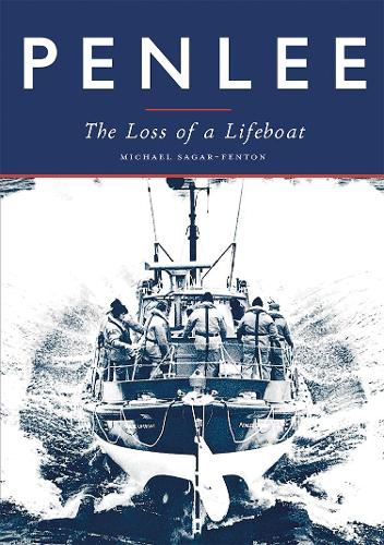 Penlee: The Loss of a Lifeboat