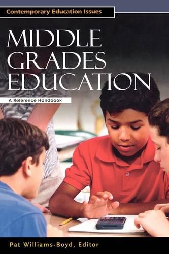 Middle Grades Education: A Reference Handbook (Contemporary Education Issues)
