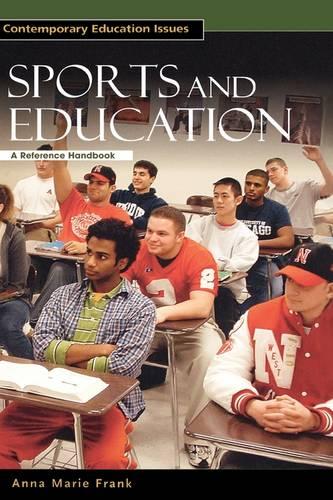 Sports and Education: A Reference Handbook (Contemporary Education Issues)