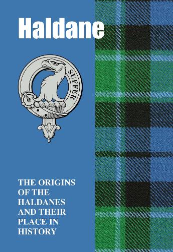 Haldane: The Origins of the Haldanes and Their Place in History (Scottish Clan Book)
