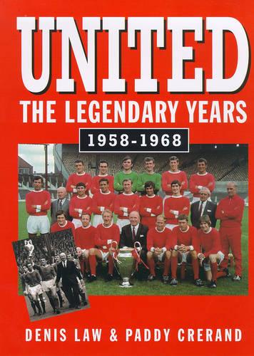 United: The Legendary Years, 1958-68