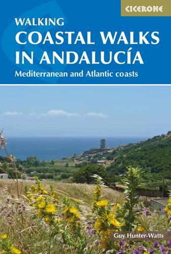 Coastal Walks in Andalucia: The Best Hiking Trails Close to Andalucia's Mediterranean and Atlantic Coastlines (International Walking)