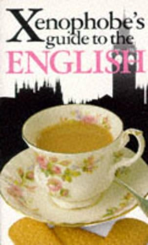 The Xenophobe's Guide to the English (Xenophobe's Guides)