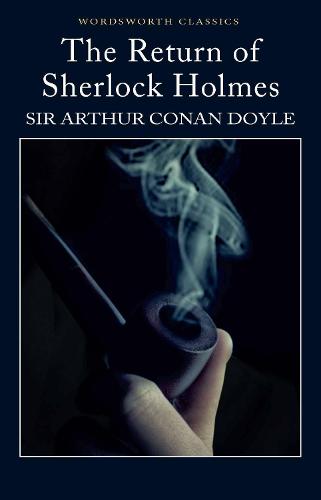 The Return of Sherlock Holmes (Wordsworth Classics)