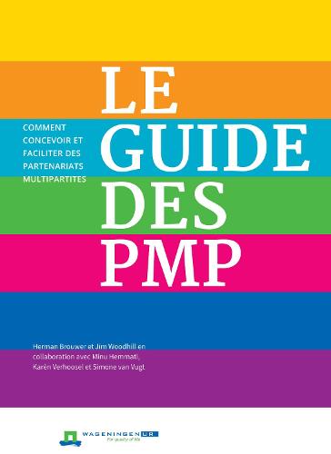 Le Guide des PMP: Comment concevoir et faciliter des partenariats multipartites